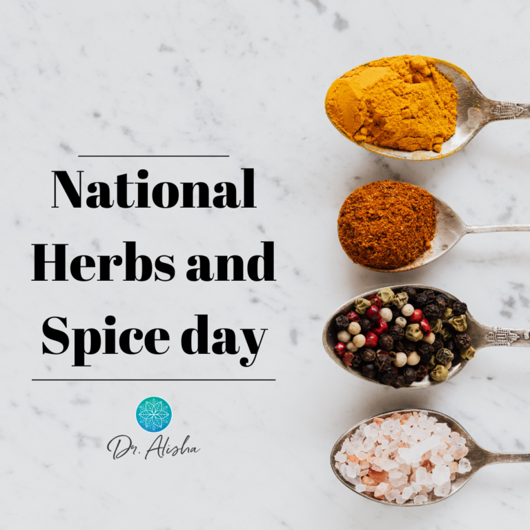 Celebrate National Herb and Spice Day with Naturopathic Doctor Dr. Alisha Bhatia’s insights on the healing power of herbs and spices for wellness.