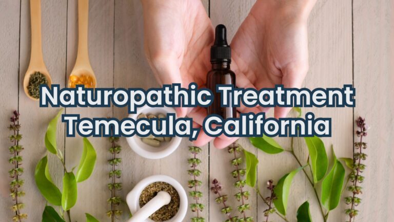 Naturopathic Doctor Temecula offering root cause-focused treatment plans that support whole-body healing and long-term wellness.